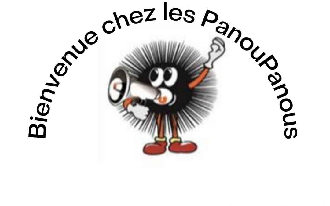 Bienvenue chez les PANOUNOUS!!