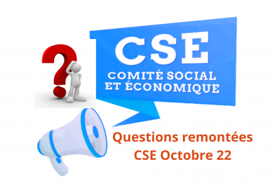 CSE Octobre 2022 Questions des salariés remontés par vos représentants CFDT