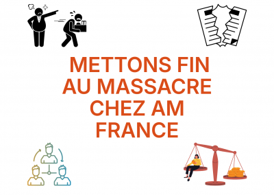 Mettons fin au massacre chez AM France